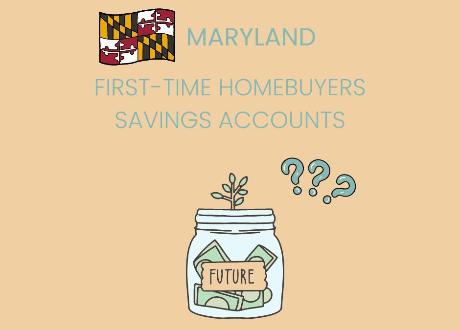 What is Maryland's first-time homebuyers savings account?